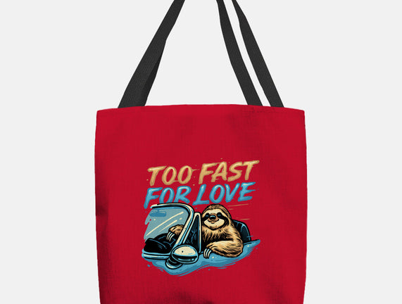 Too Fast For Love