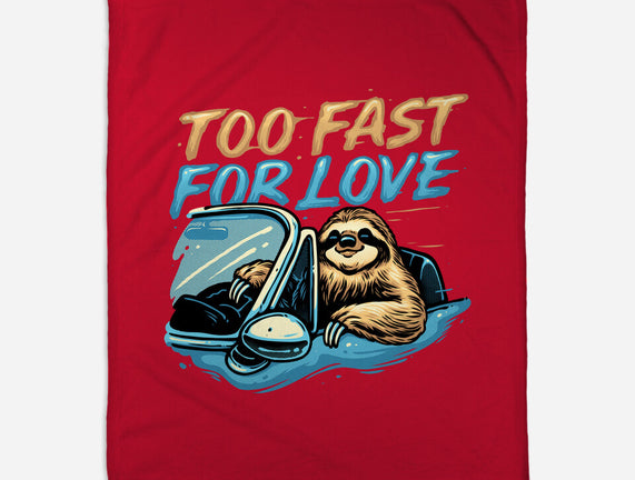 Too Fast For Love