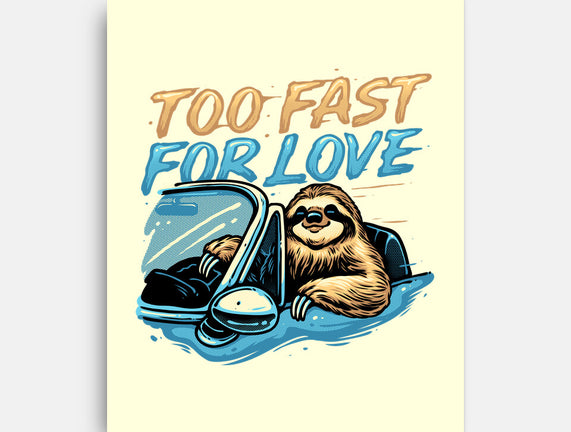 Too Fast For Love