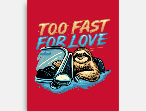 Too Fast For Love