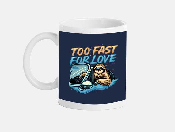 Too Fast For Love