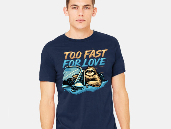 Too Fast For Love