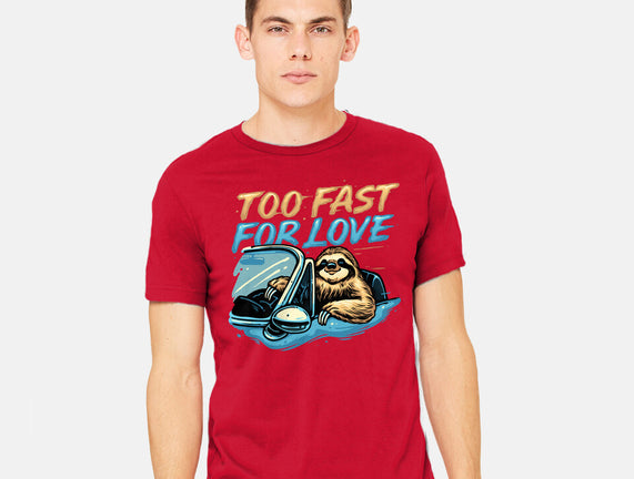 Too Fast For Love