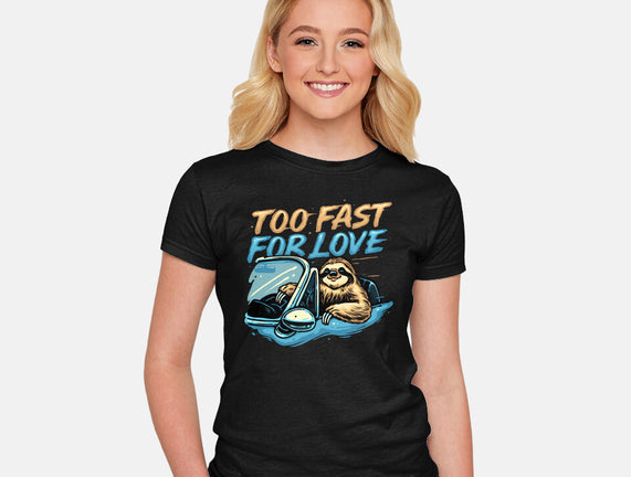 Too Fast For Love