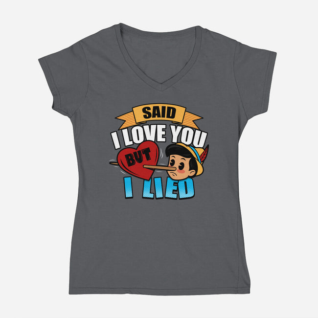 Said I Love You But I Lied-Womens-V-Neck-Tee-Boggs Nicolas