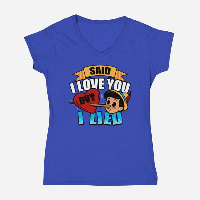 Said I Love You But I Lied-Womens-V-Neck-Tee-Boggs Nicolas