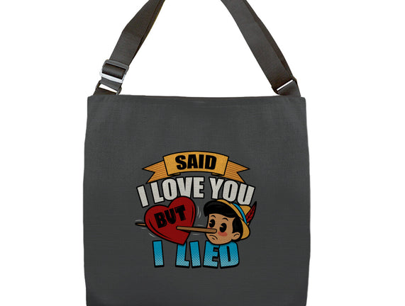 Said I Love You But I Lied