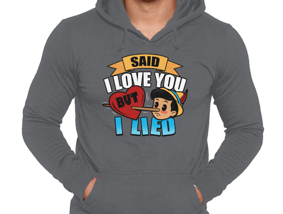 Said I Love You But I Lied