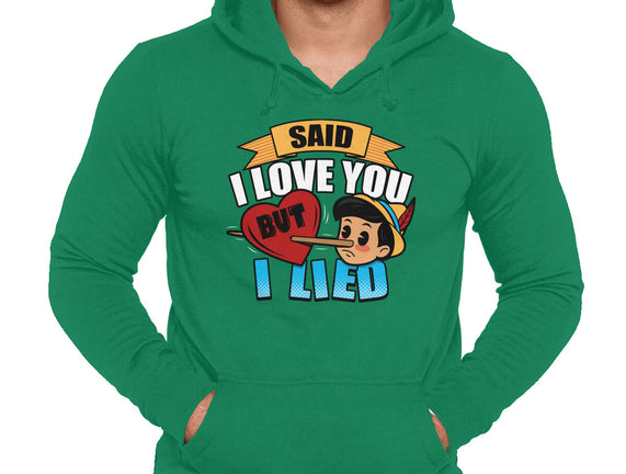 Said I Love You But I Lied