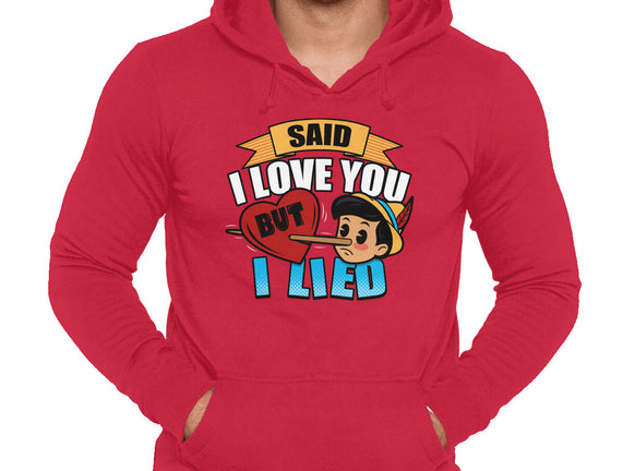 Said I Love You But I Lied