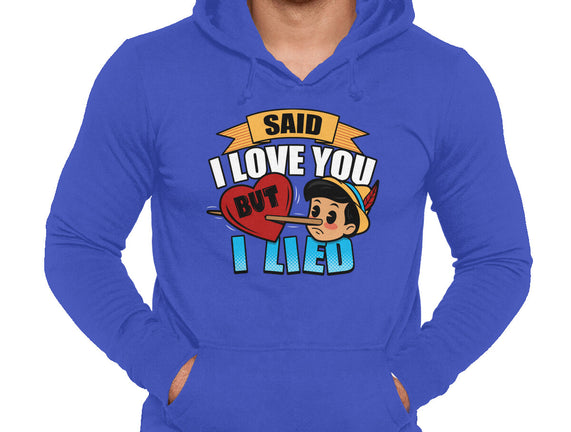 Said I Love You But I Lied