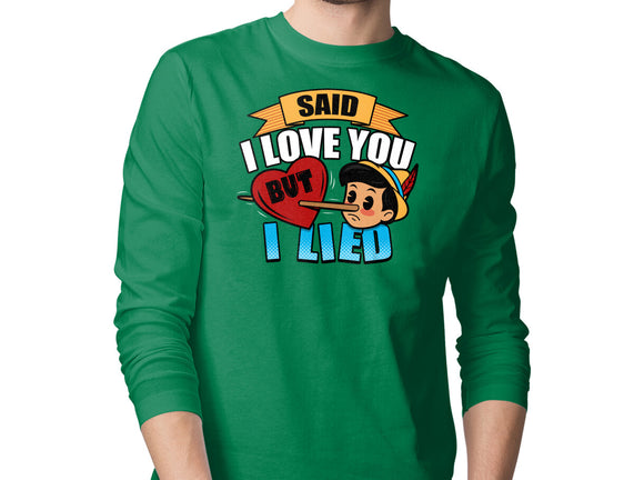 Said I Love You But I Lied