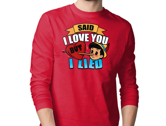 Said I Love You But I Lied