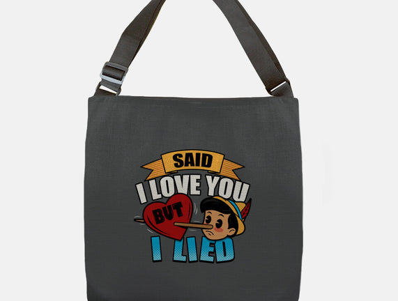 Said I Love You But I Lied