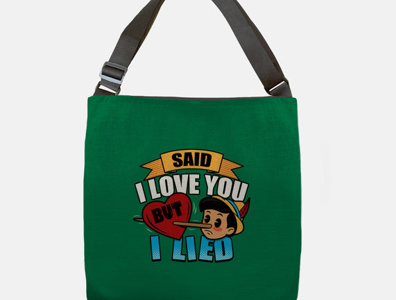 Said I Love You But I Lied