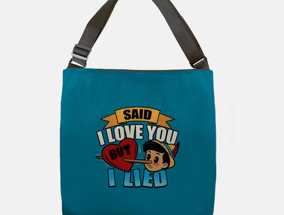 Said I Love You But I Lied