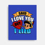 Said I Love You But I Lied-None-Stretched-Canvas-Boggs Nicolas