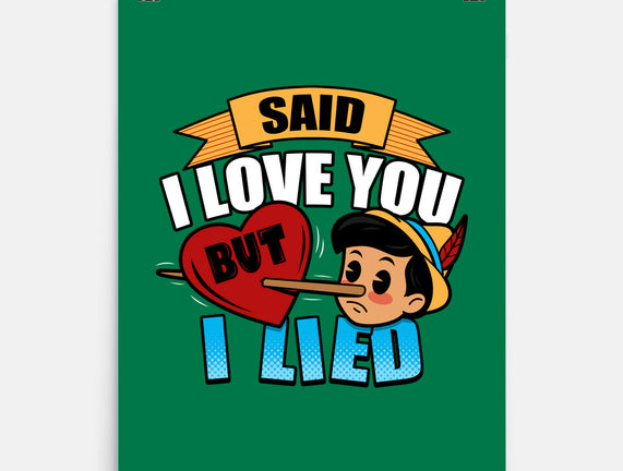 Said I Love You But I Lied