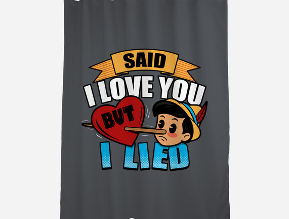 Said I Love You But I Lied