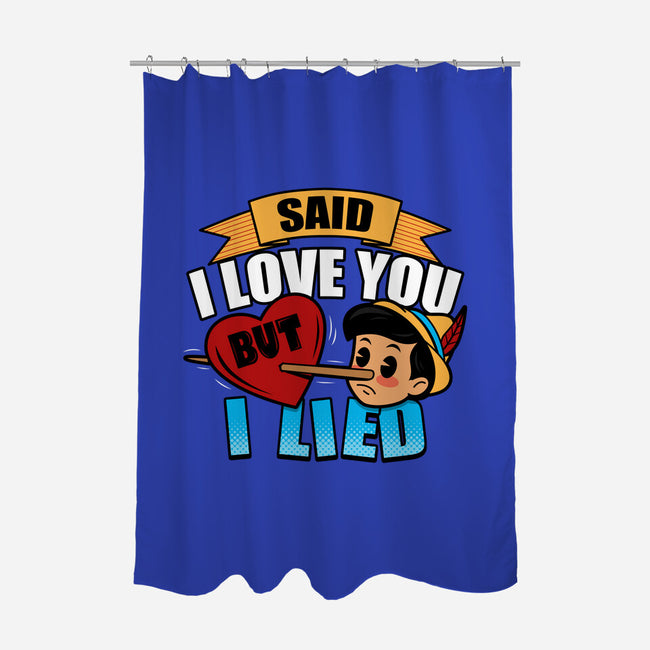 Said I Love You But I Lied-None-Polyester-Shower Curtain-Boggs Nicolas