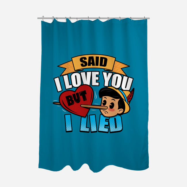 Said I Love You But I Lied-None-Polyester-Shower Curtain-Boggs Nicolas