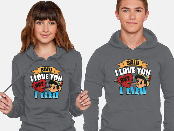 Said I Love You But I Lied