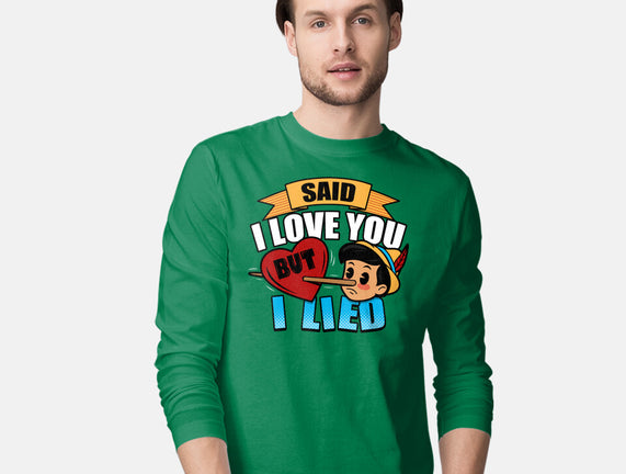 Said I Love You But I Lied