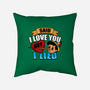 Said I Love You But I Lied-None-Removable Cover w Insert-Throw Pillow-Boggs Nicolas