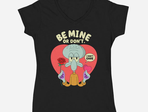 Be Mine Or Don't