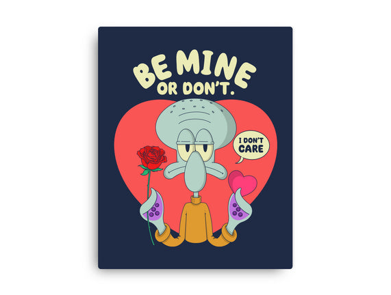 Be Mine Or Don't