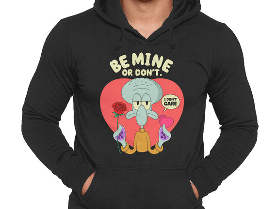 Be Mine Or Don't