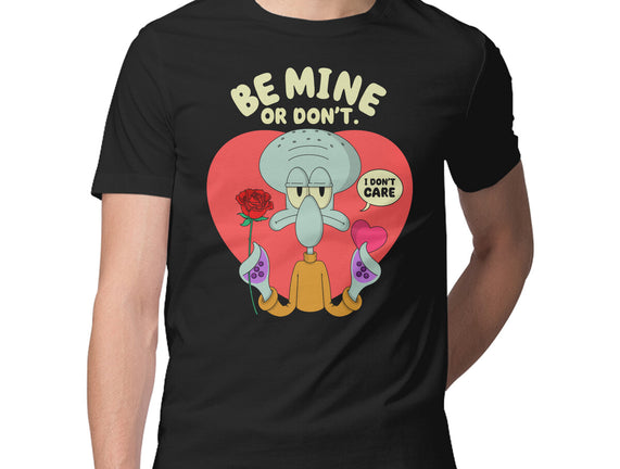 Be Mine Or Don't