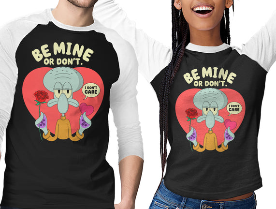 Be Mine Or Don't