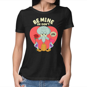 Be Mine Or Don't