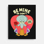 Be Mine Or Don't-None-Stretched-Canvas-Tri haryadi