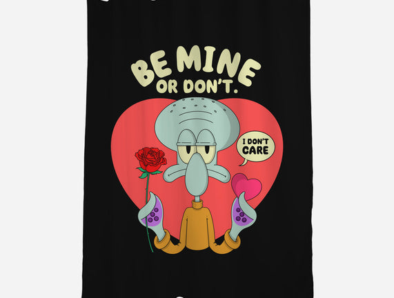 Be Mine Or Don't