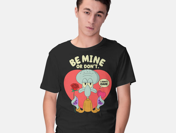 Be Mine Or Don't