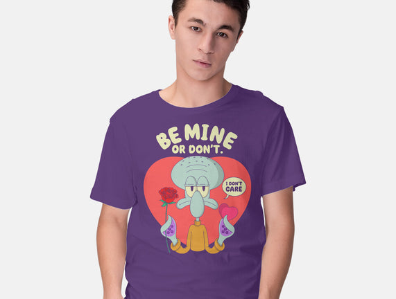 Be Mine Or Don't