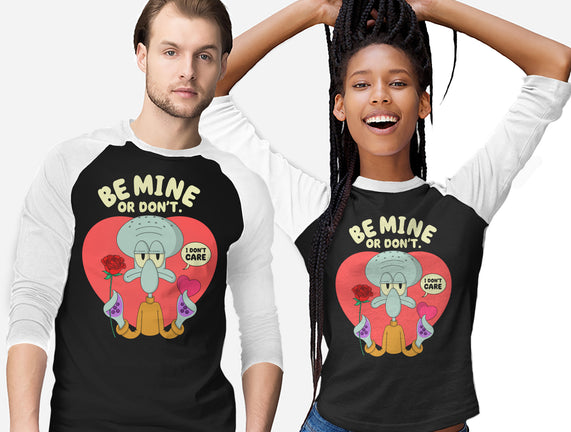 Be Mine Or Don't