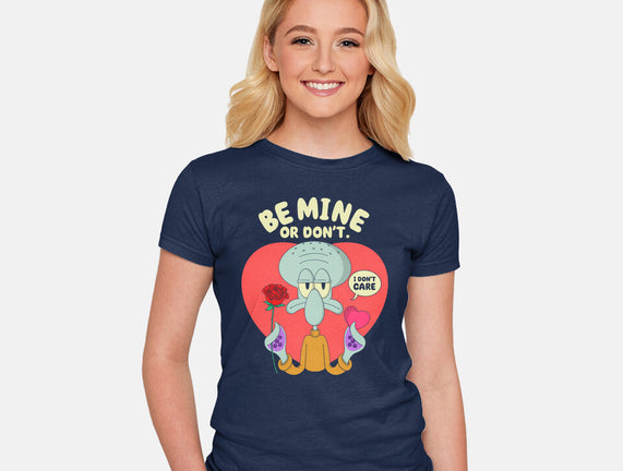 Be Mine Or Don't