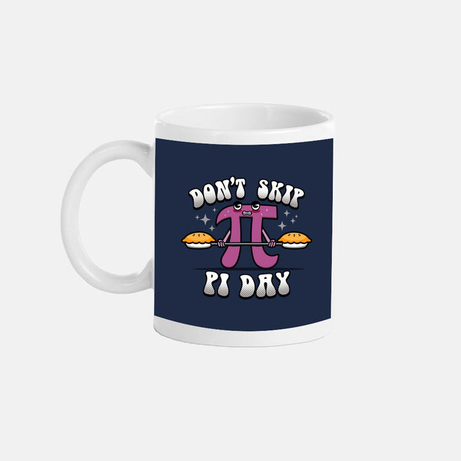 Don't Skip Pi Day-None-Mug-Drinkware-Boggs Nicolas