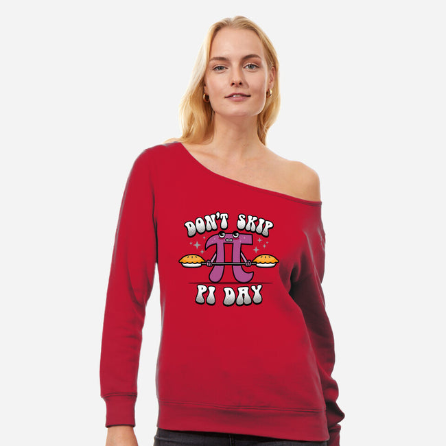 Don't Skip Pi Day-Womens-Off Shoulder-Sweatshirt-Boggs Nicolas