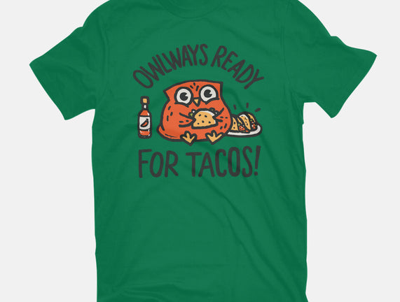 Owlways Ready For Tacos