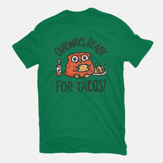 Owlways Ready For Tacos-Womens-Basic-Tee-Wenceslao A Romero