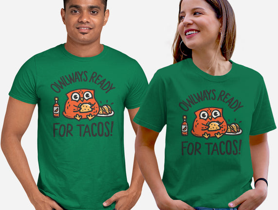 Owlways Ready For Tacos