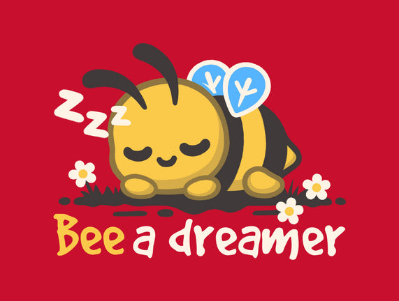 Bee A Dreamer