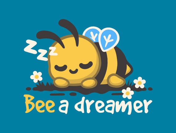 Bee A Dreamer