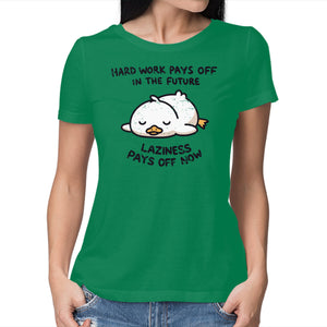 Lazyness Pays Off Now