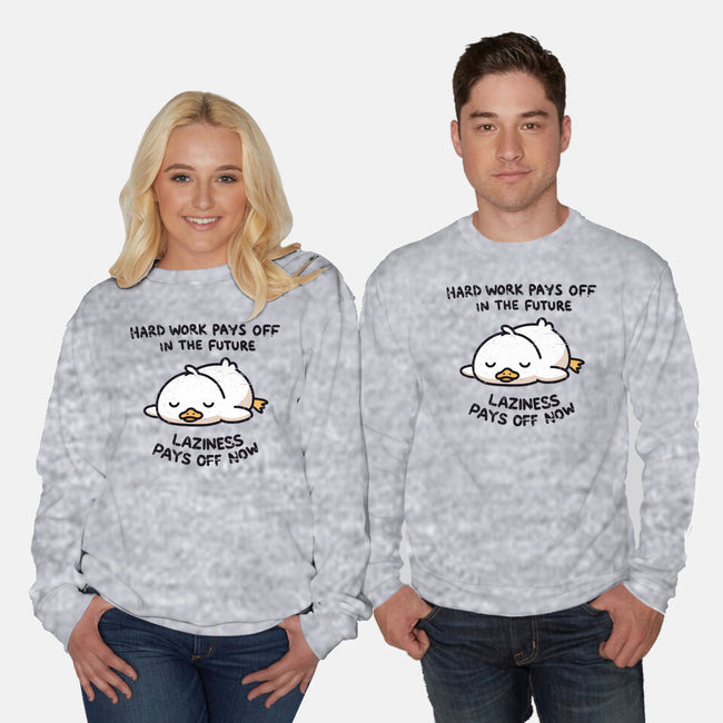 Lazyness Pays Off Now-Unisex-Crew Neck-Sweatshirt-BridgeWalker