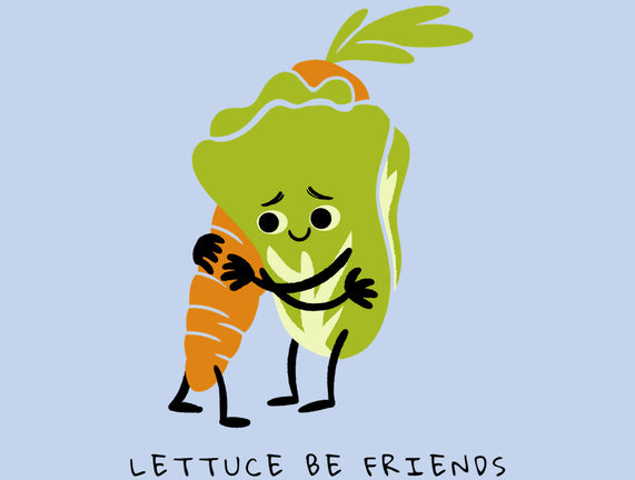 Lettuce Be Friends